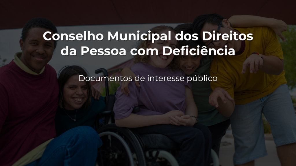 Conselho Municipal dos Direitos da Pessoa com Deficiência