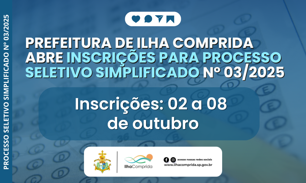 Prefeitura de Ilha Comprida abre inscrições para Processo Seletivo Simplificado nº 03/2025