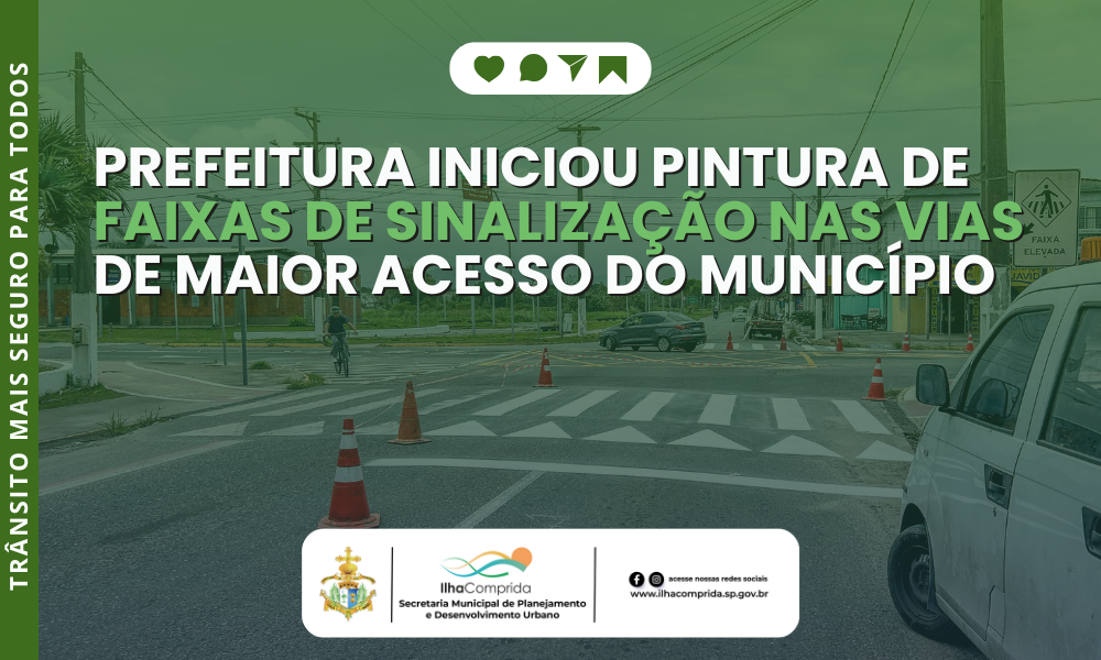 Prefeitura de Ilha Comprida inicia manutenção e pintura da sinalização viária