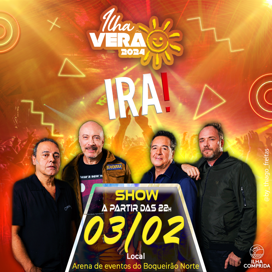 Ilha Verão apresenta neste sábado 03/02 show com o Ira!