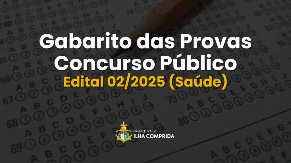 Confira o Gabarito das Provas Objetivas do Concurso Público nº 02/2025 (Saúde)