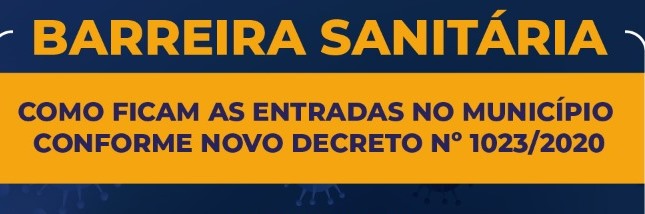 Como ficam as entradas no município com o Decreto 1023 