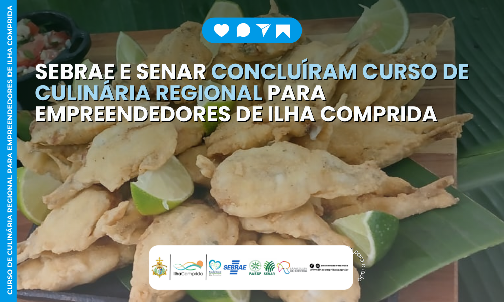 Ilha Comprida realiza Curso de Culinária Regional do Vale do Ribeira em parceria com Sebrae Aqui e Senar