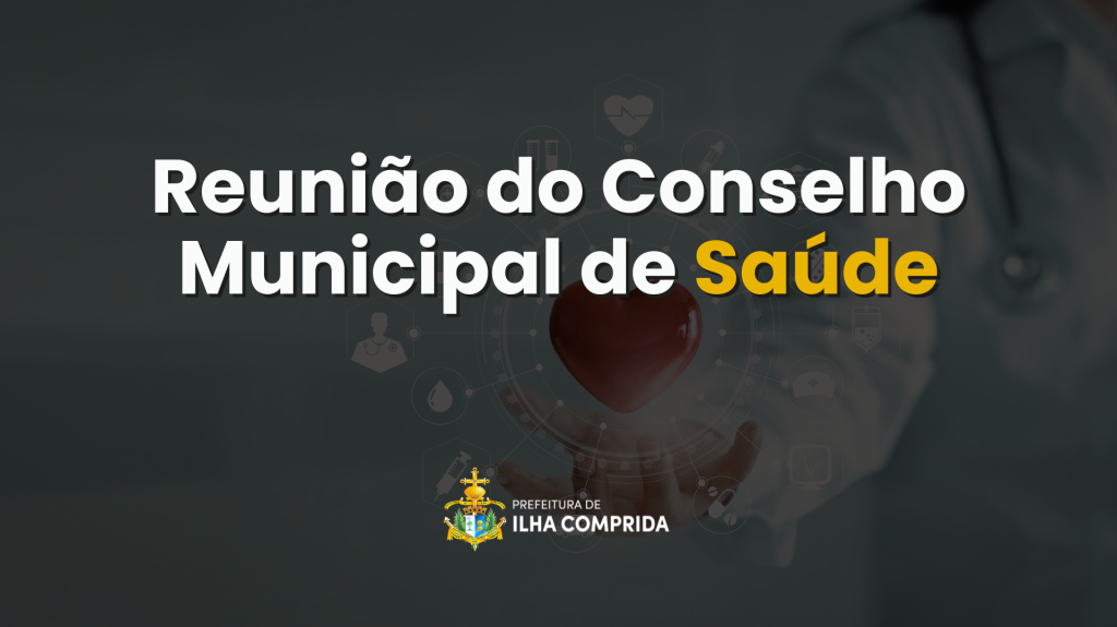 Conselho Municipal de Saúde se reúne nesta terça-feira (04/02)