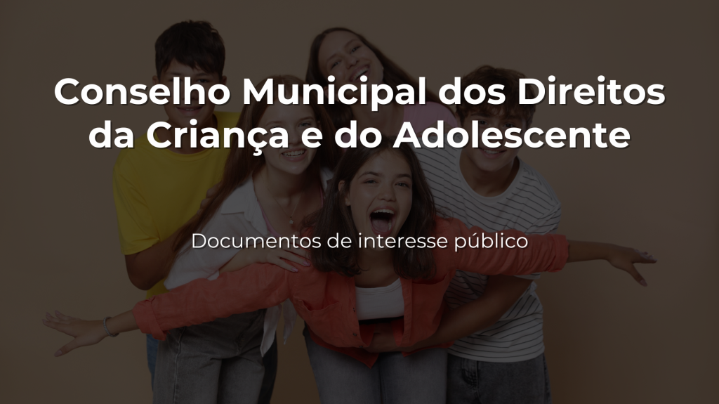 Conselho Municipal dos Direitos da Criança e do Adolescente