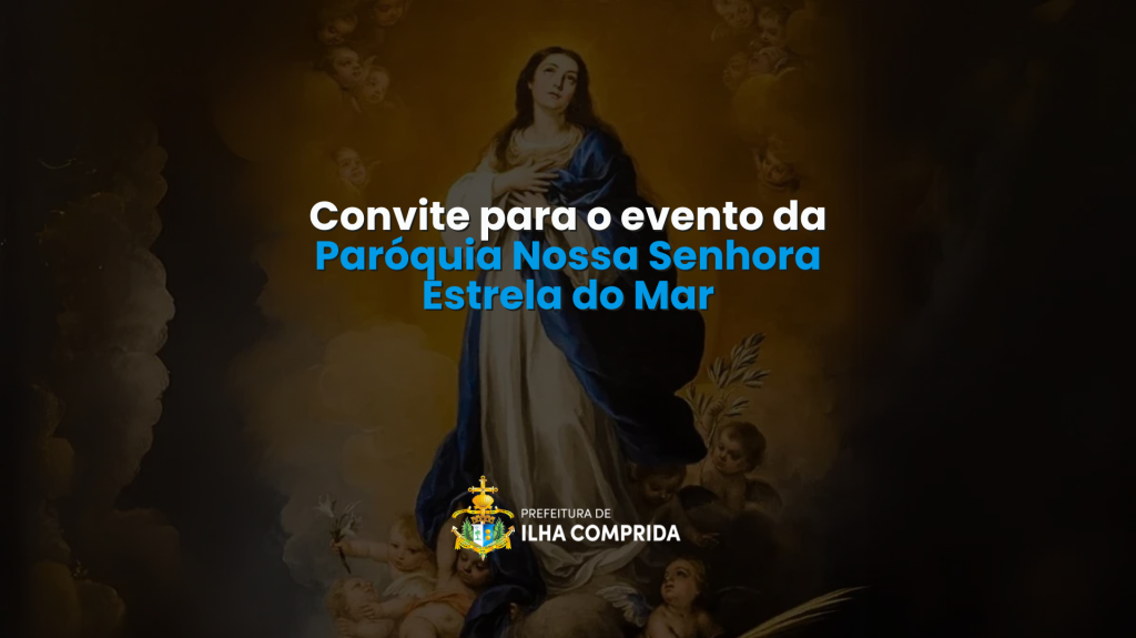 Ilha Comprida celebra Festejos da Padroeira com programação de 05 a 08 de dezembro