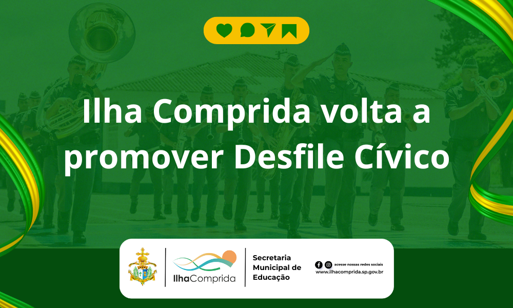 Ilha Comprida volta a promover o Desfile Cívico no dia 7 de setembro