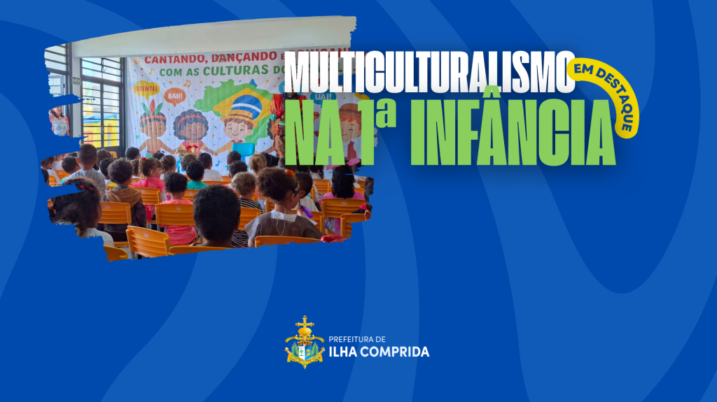 Multiculturalidade em destaque na 1ª Infância