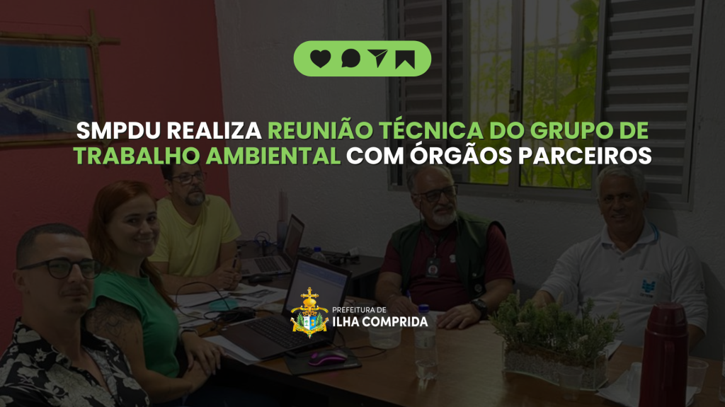 SMPDU realiza reunião técnica do Grupo de Trabalho Ambiental com órgãos parceiros