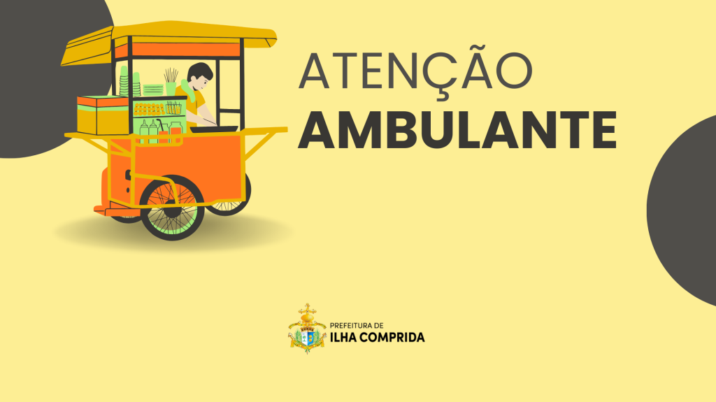 Reunião com Ambulantes discutirã a atualização de novo Decreto Municipal