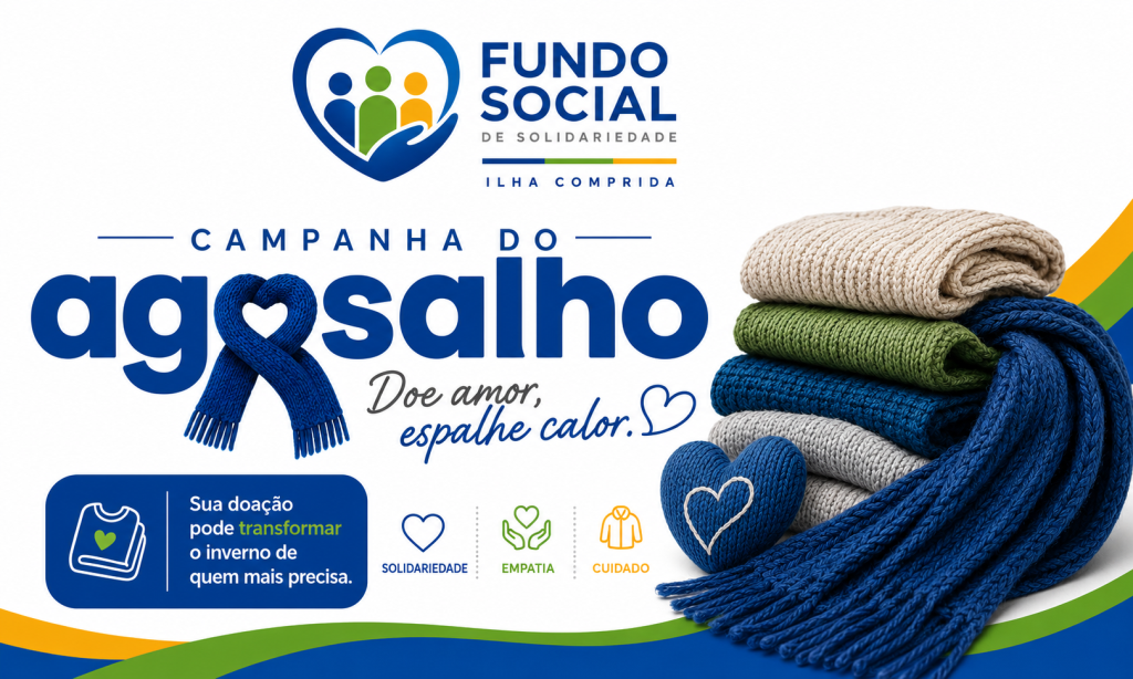 Fundo Social promove Campanha do Agasalho 2026 e fortalece corrente de solidariedade em Ilha Comprida
