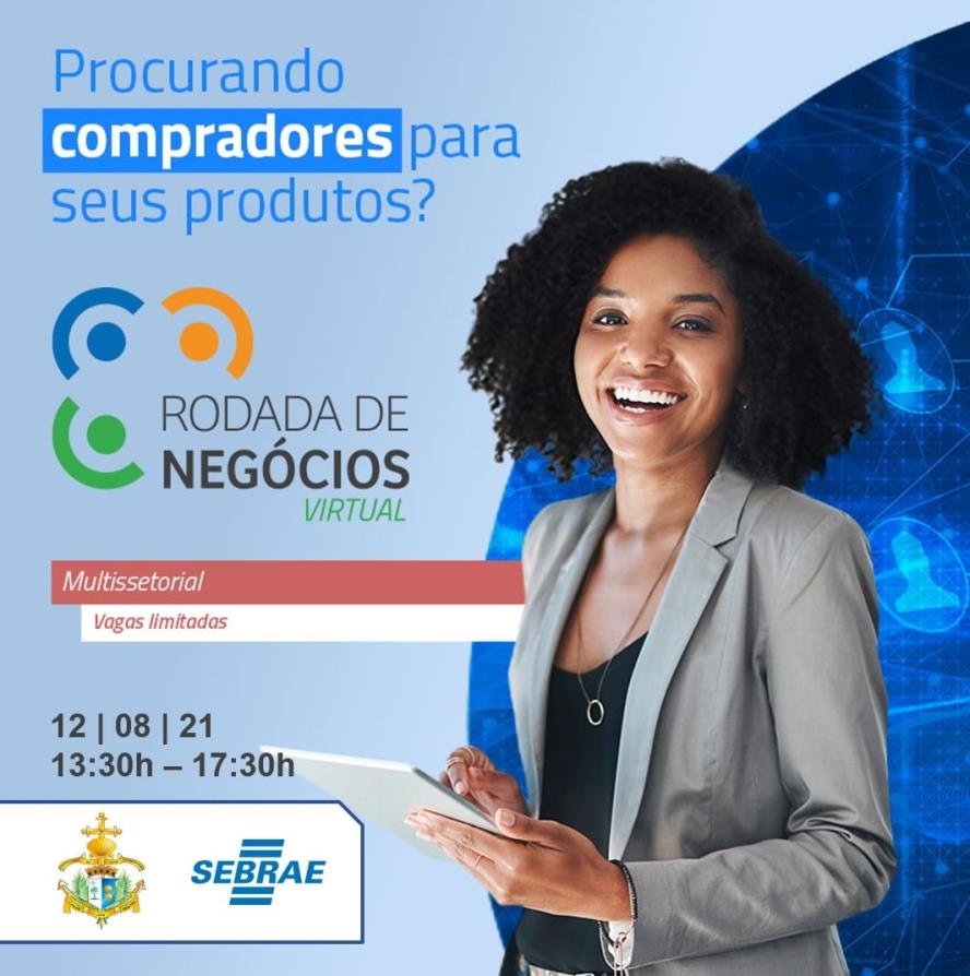 Município e Sebrae convidam sua empresa para Rodada de Negócios Virtual no dia 12/08