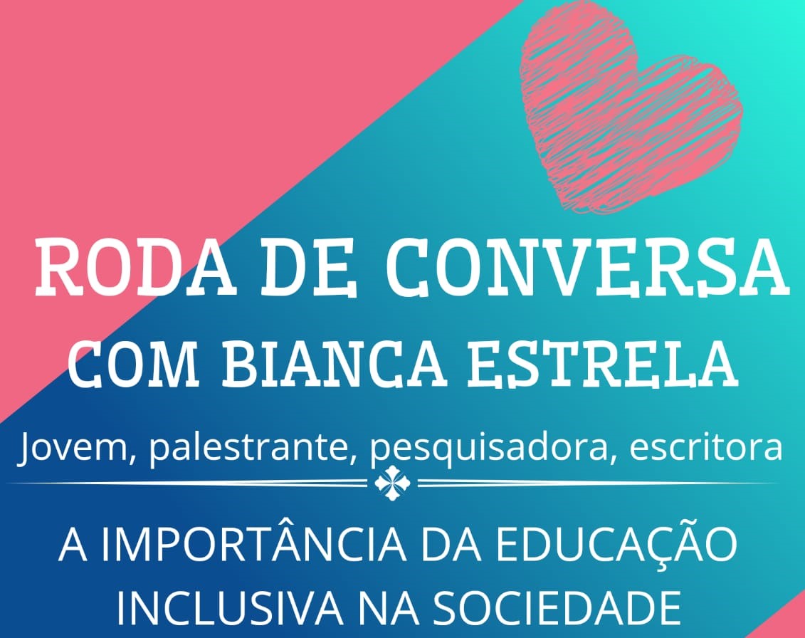 "A Importância da Educação Inclusiva na Sociedade", com Bianca Estrela, é tema de bate papo na Casa da Juventude nesta quarta 10/04, às 16h