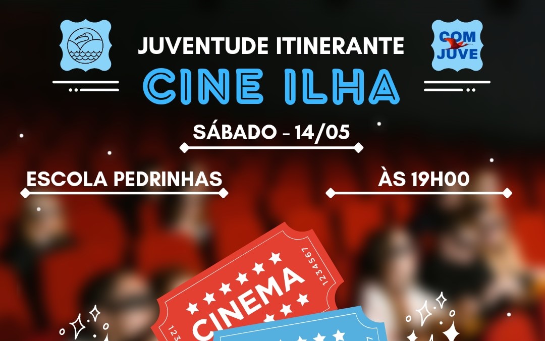 Projeto Juventude Itinerante convida para o Cine Ilha, em Pedrinhas, no sábado 14/05  
