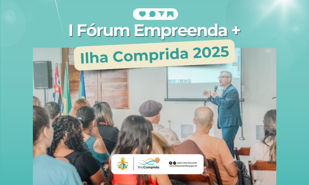 ✨ I FÓRUM EMPREENDA + ILHA COMPRIDA 2025