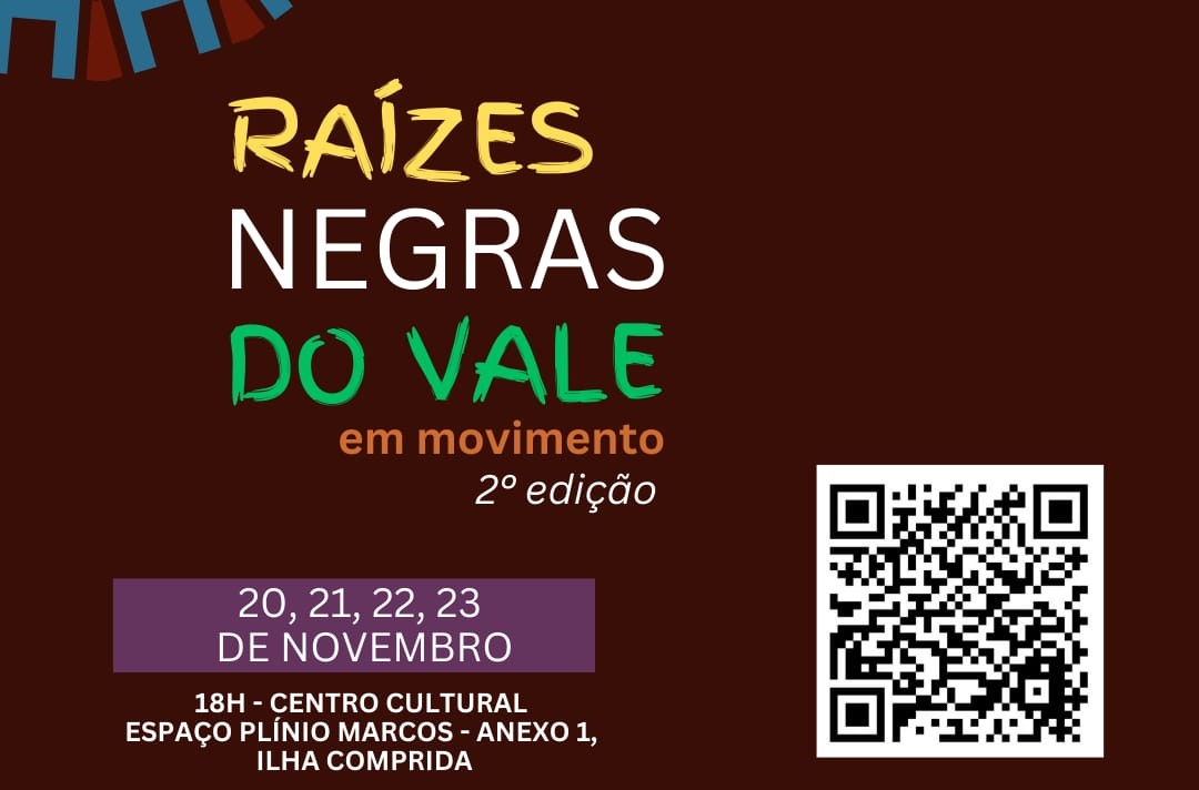 Semana da Consciência Negra na Ilha contará com atividades culturais no II Raízes Negras do Vale, nos dias 20,21,22 e 23.11