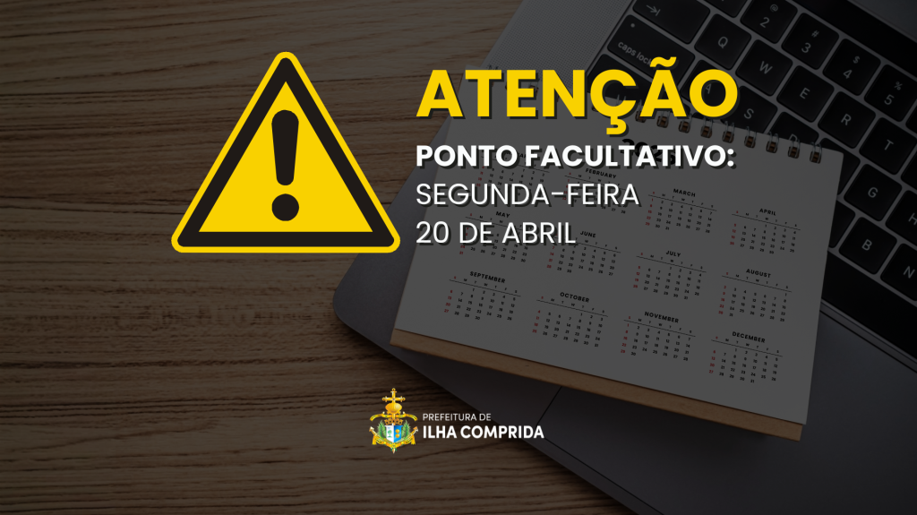Prefeitura decreta Ponto Facultativo no dia 20 de abril