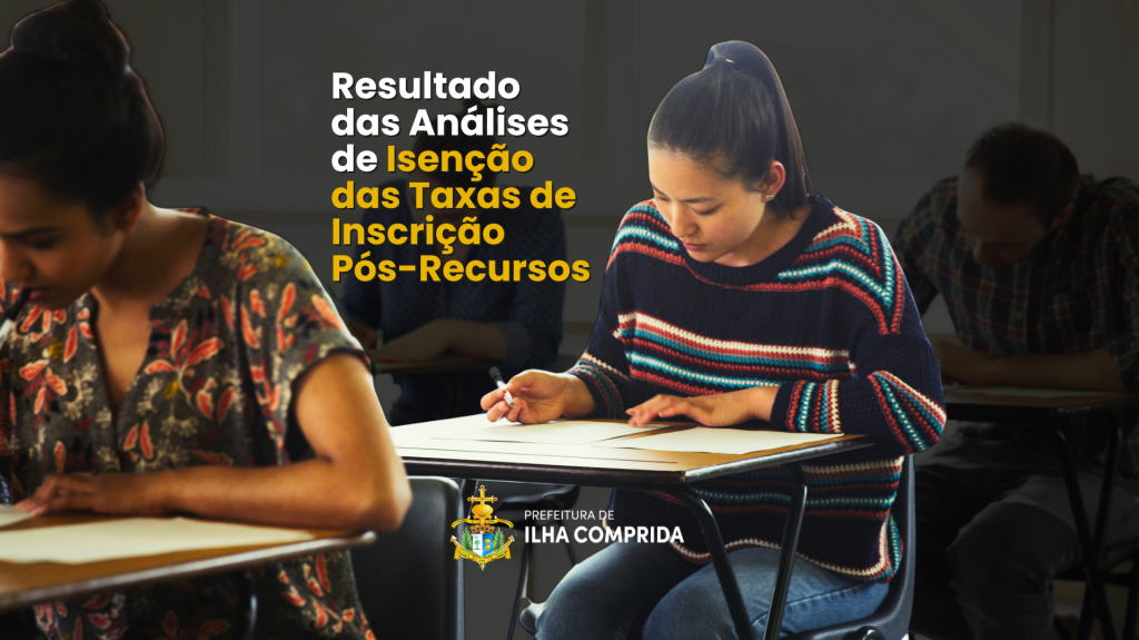 Prefeitura divulga resultado pós-recurso das solicitações de isenção da taxa de inscrição dos Concursos Públicos 2025