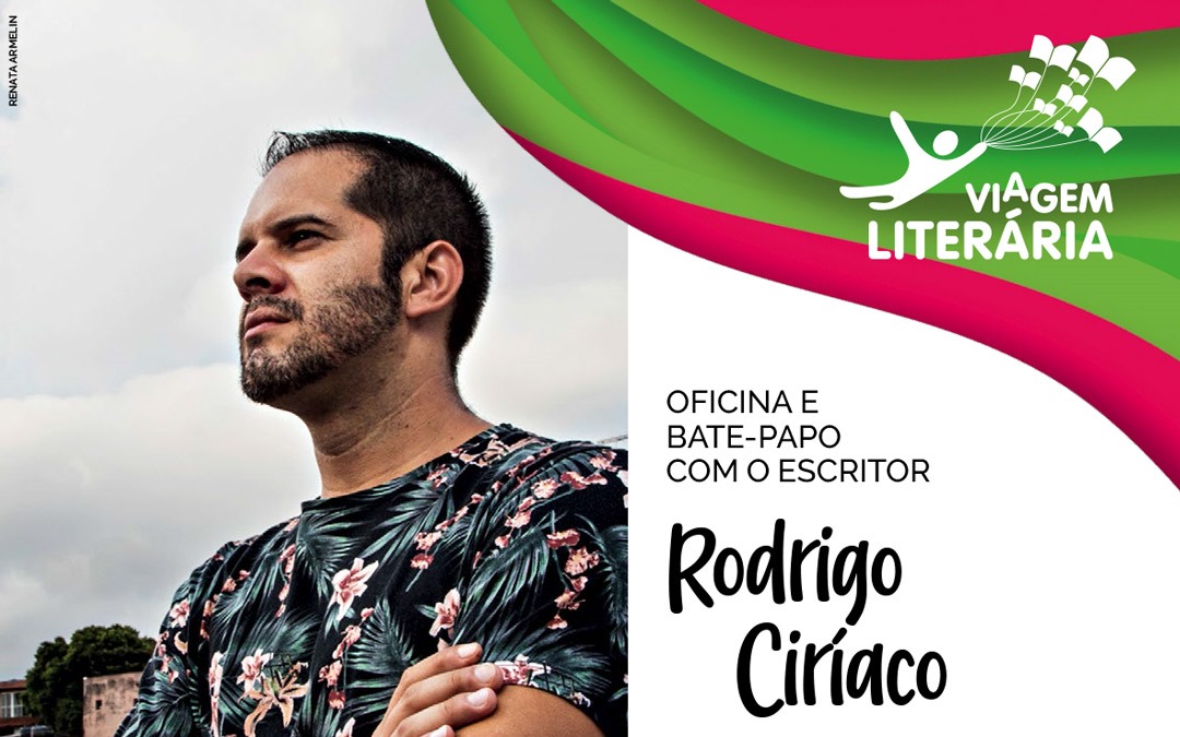 Viagem Literária contará com o escritor Rodrigo Círiaco no dia 24/11