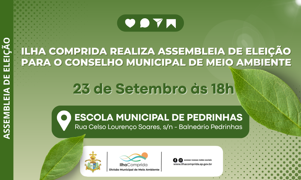 Ilha Comprida realiza Assembleia de Eleição para o Conselho Municipal de Meio Ambiente (CMMA)