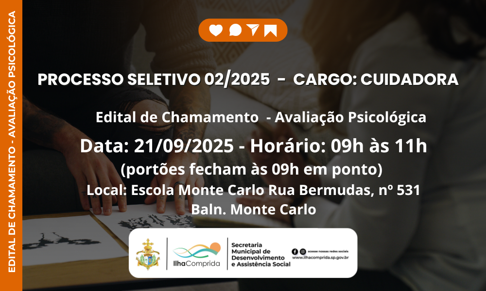 Prefeitura de Ilha Comprida publica edital de chamamento para Avaliação Psicológica do Processo Seletivo 02/2025