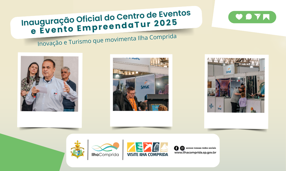 Ilha Comprida inaugura Centro de Eventos e recebe 13ª edição do EmpreendaTur com foco no fortalecimento do turismo regional
