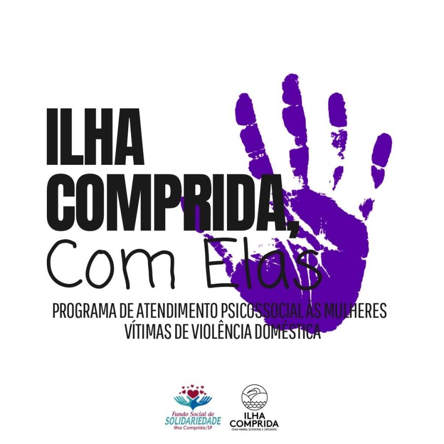 Programa Ilha Comprida, com Elas”, de combate à violência, conta com 60  mulheres em atendimento e resultados expressivos - Prefeitura de Ilha  Comprida