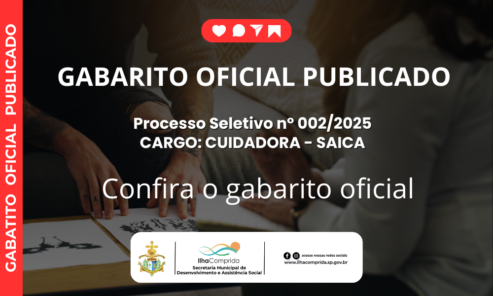 Prefeitura de Ilha Comprida divulga Gabarito Oficial do Processo Seletivo nº 002/2025 – Cargo Cuidadora do SAICA