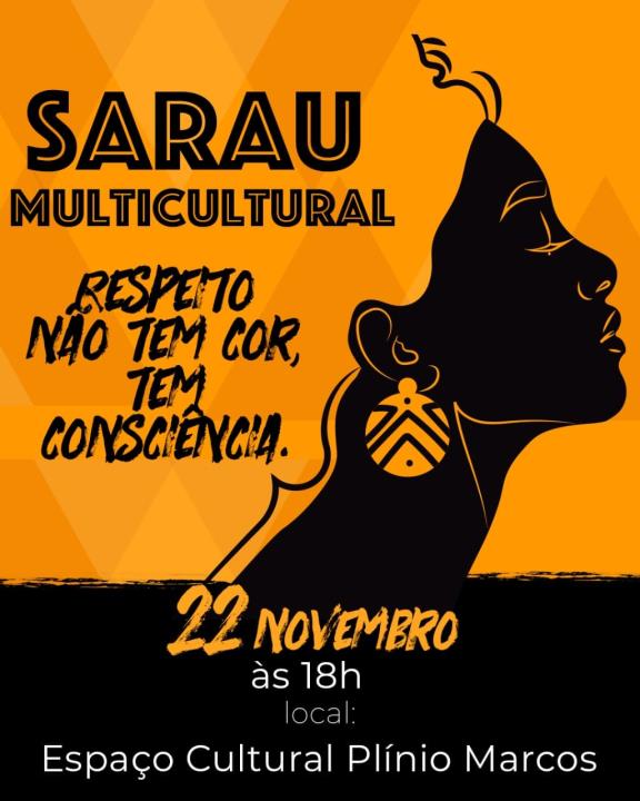Cultura convida a população para o Sarau Muticultural "Respeito não tem cor, tem consciência" nesta quarta 22/11, às 18h