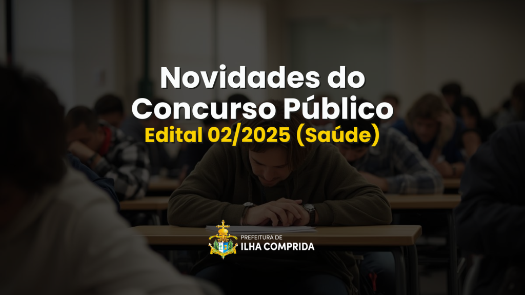 Concurso Público: novidades sobre o Edital nº 02/2025 (Saúde)