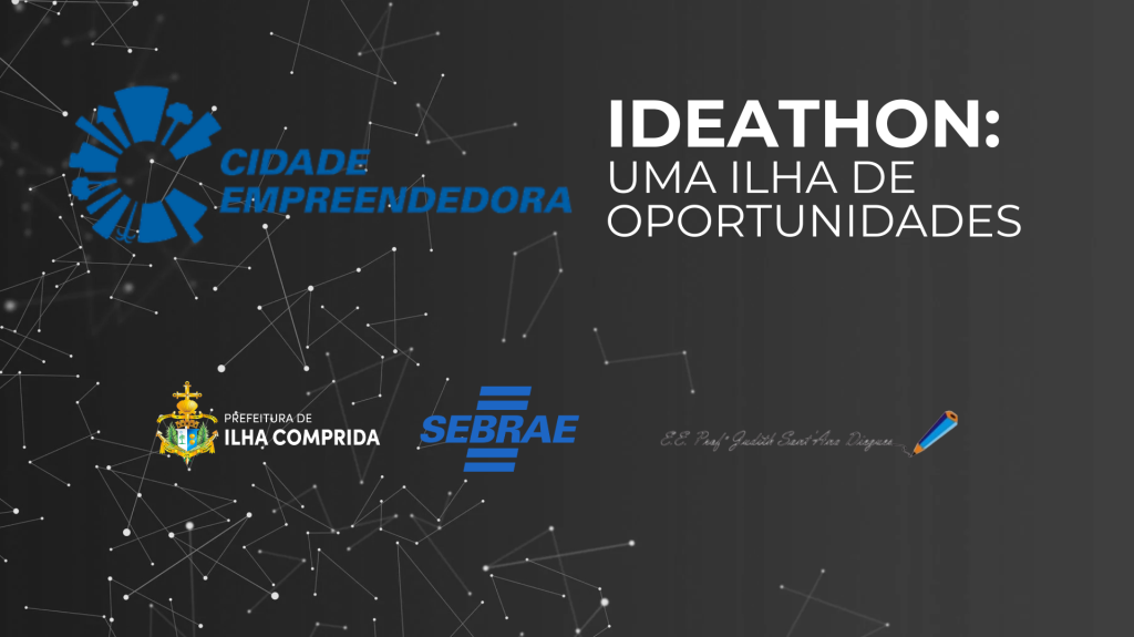 Prefeitura e SEBRAE realizam o IDEATHON: Uma Ilha de Oportunidades