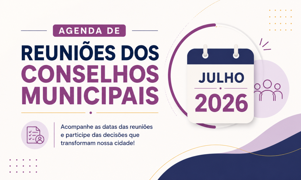 Prefeitura divulga agenda do mês de julho dos Conselhos Municipais