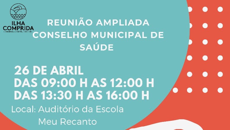 Acontece nesta terça 26/04, no Auditório da Escola Meu Recanto, a  Reunião Ampliada do Conselho Municipal de Saúde