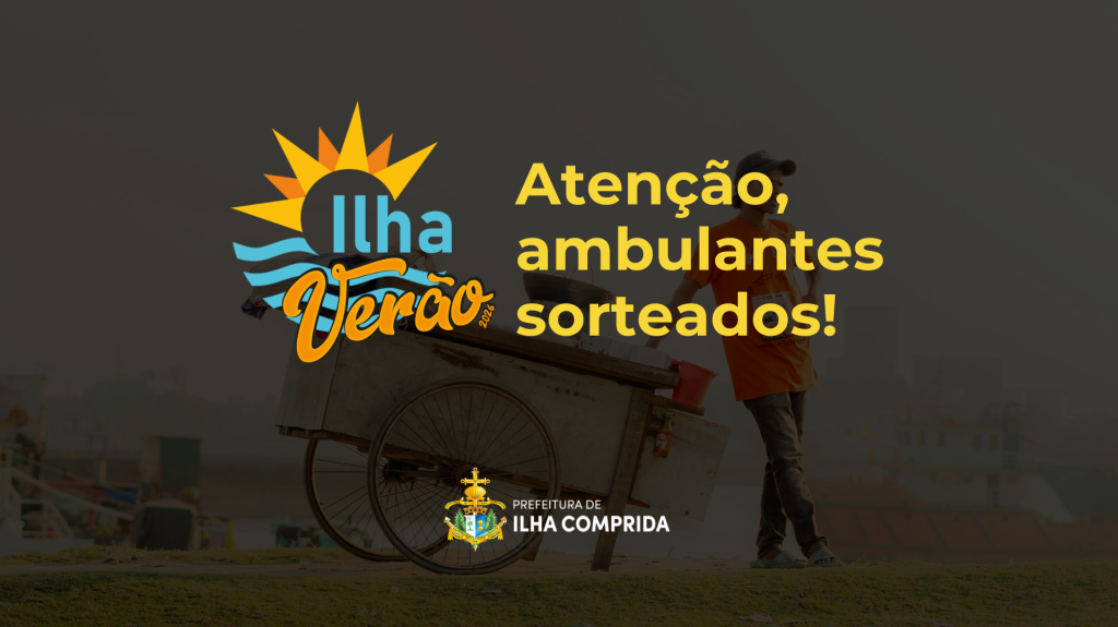 Atenção, ambulantes sorteados: retirada obrigatória de credencial para trabalhar no Ilha Verão 2026