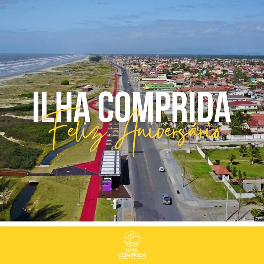 Parabéns, Ilha Comprida! Hoje 27/10, a cidade comemora seu 30º aniversário de emancipação político-administrativa
