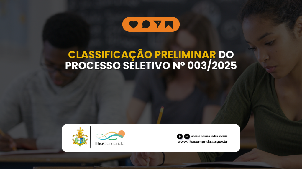 Divulgada a Classificação Preliminar do Processo Seletivo 03/2025