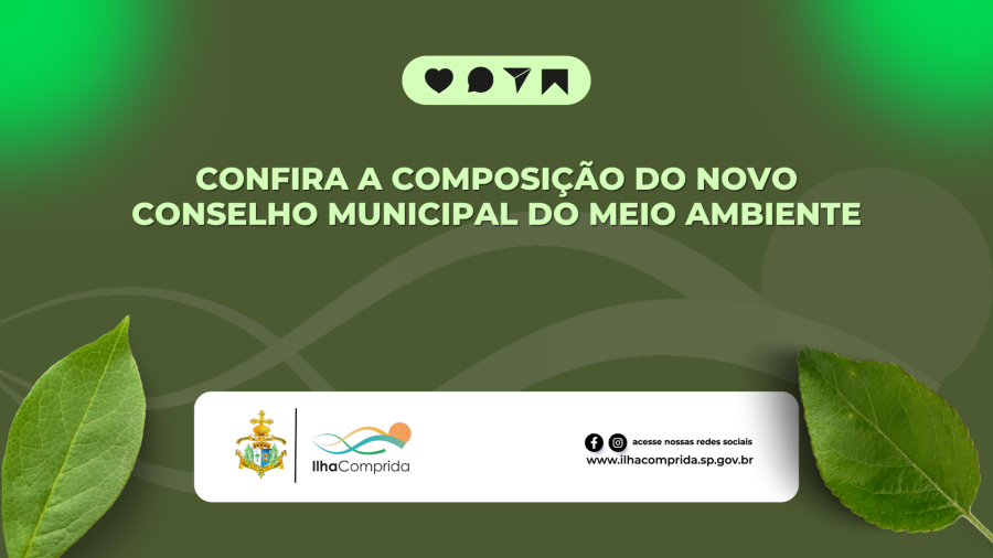 Publicada a composição do Conselho Municipal de Meio Ambiente de Ilha Comprida para o biênio 2025/2027