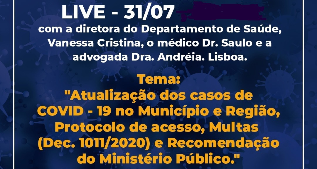 Live hoje 31/07, às 18h, aborda atualização de casos de Covid-19 e nova classificação do Plano SP