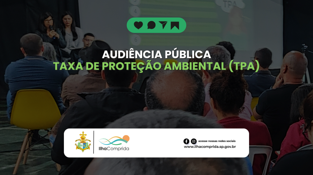 Audiência Pública sobre a TPA reuniu os poderes Executivo e Legislativo em Ilha Comprida