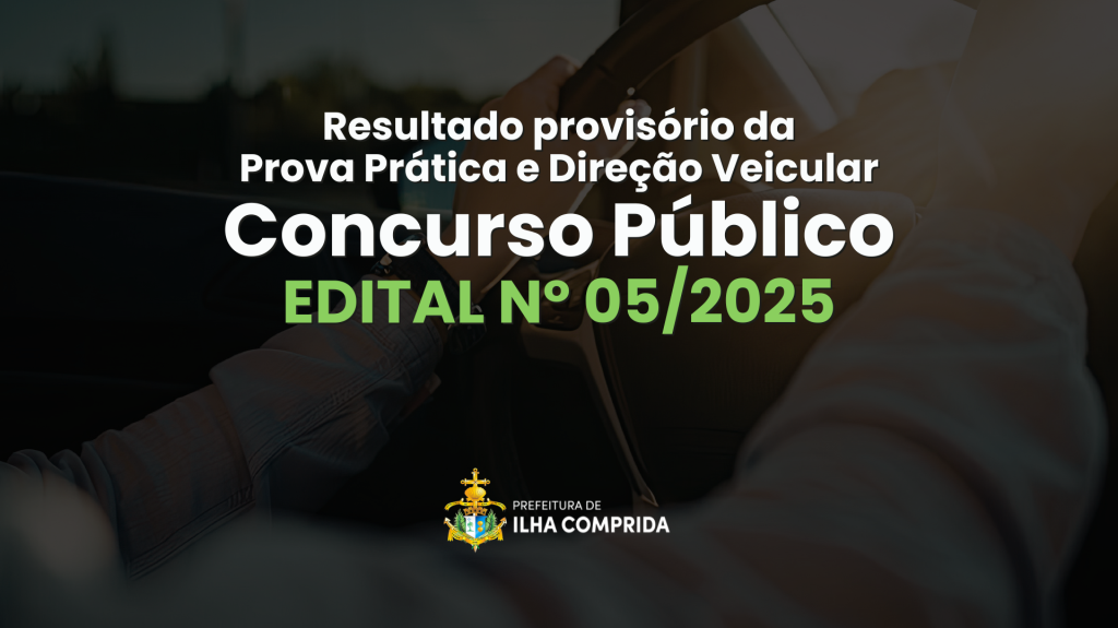 Concurso Público nº 05/2025: Resultado provisório da Prova Prática e de Direção Veicular
