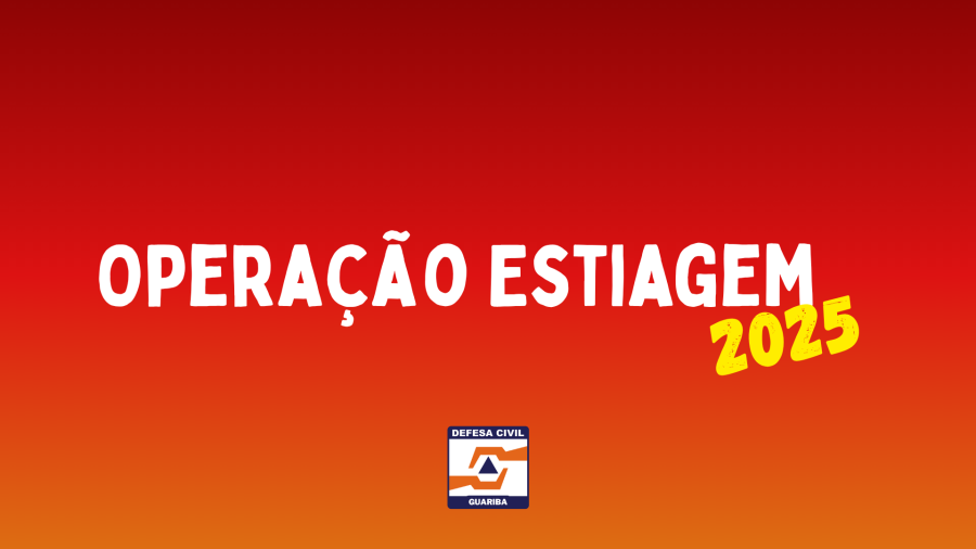 OPERAÇÃO ESTIAGEM 2025 – CUIDADO REDOBRADO!