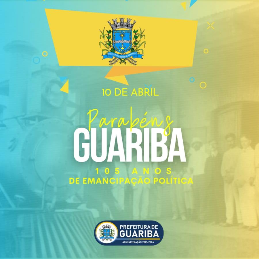 10 De Abril Aniversário De Emancipação Do Município De Guariba