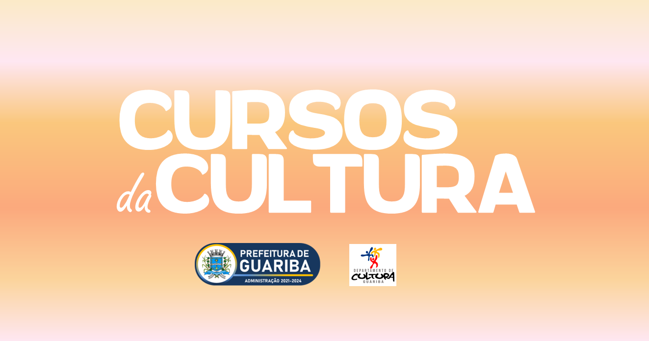 INSCRIÇÕES GRATUITAS PARA AS OFICINAS CULTURAIS DO MÊS DE MAIO - Prefeitura  de Guariba