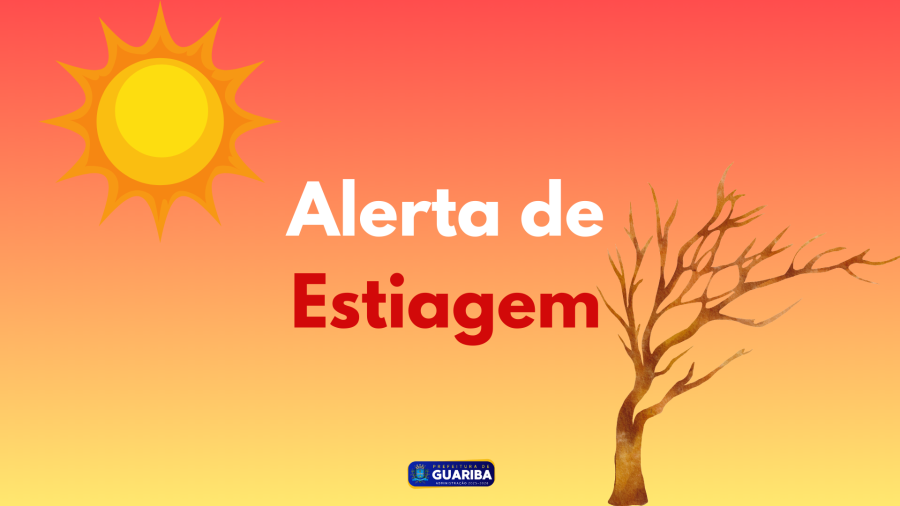 ATENÇÃO A ESTIAGEM - CUIDADOS E DICAS