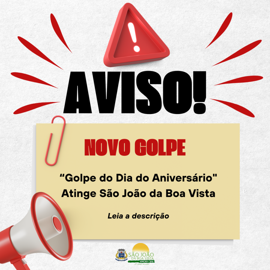 Imagem de "Golpe do Dia do Aniversário" Atinge São João da Boa Vista