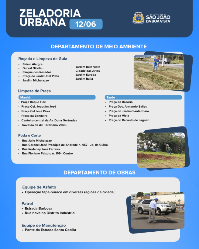 Veja onde as equipes do departamentos de Obras e de Meio Ambiente estão nesta sexta-feira, 12.
