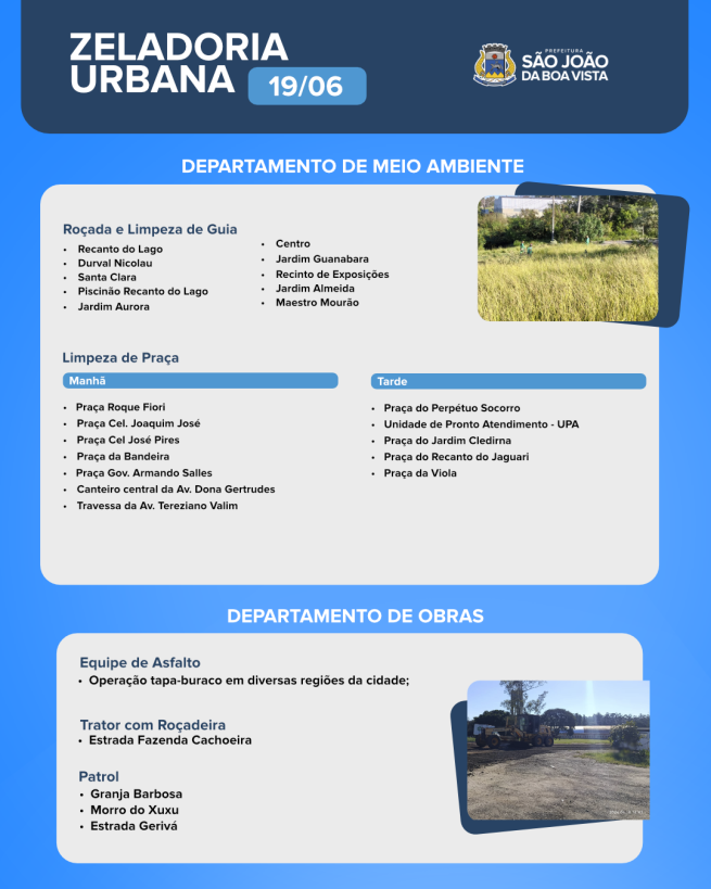 Veja onde as equipes do departamentos de Obras e de Meio Ambiente estão nesta sexta-feira, 19.