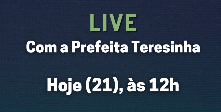 Prefeita Teresinha participa de live nesta sexta