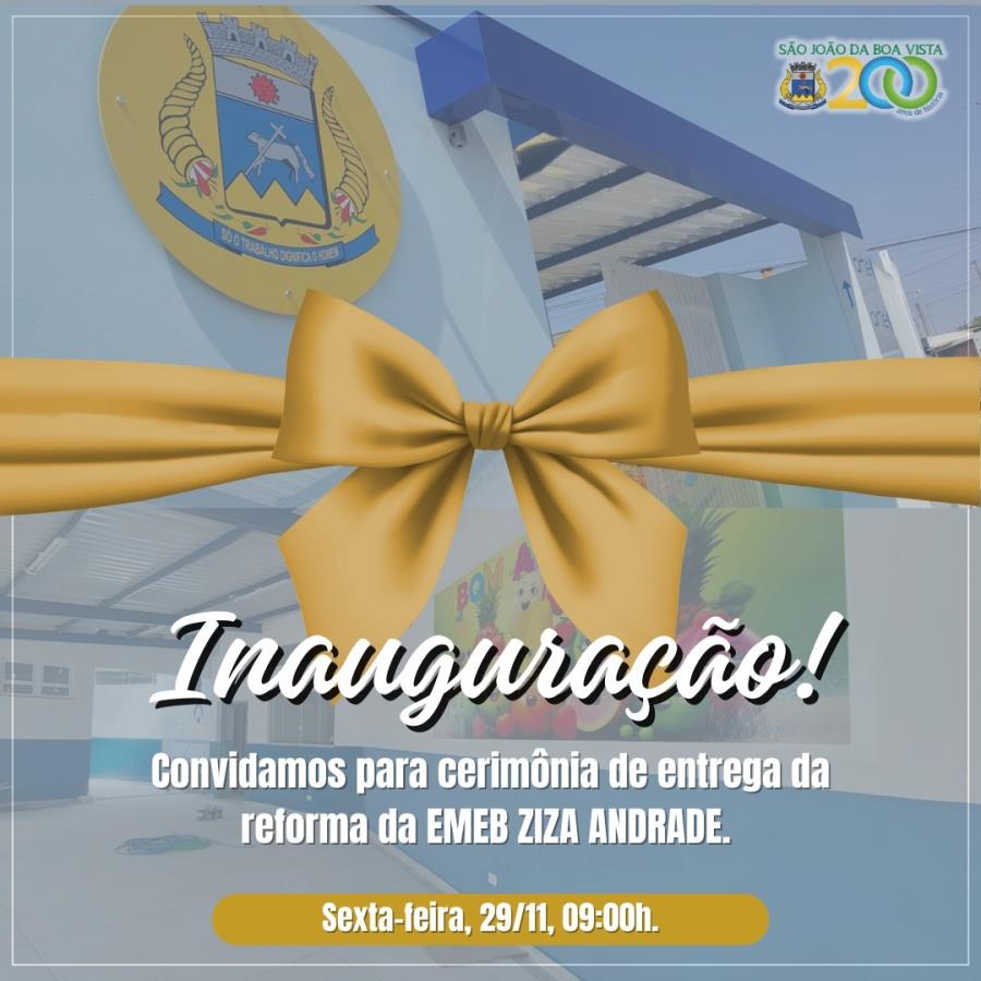 Prefeitura convida para a cerimônia de entrega da reforma e ampliação da EMEB Ziza Andrade