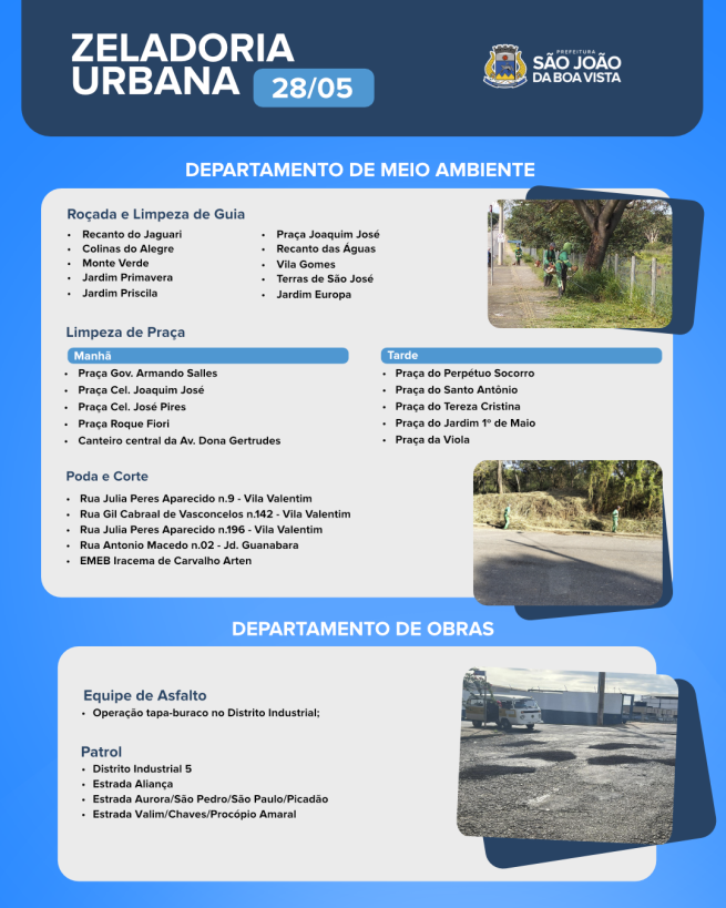 Cronograma desta quinta-feira, 28, das equipes dos departamentos de Obras e de Meio Ambiente.